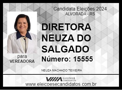 Candidato DIRETORA NEUZA DO SALGADO 2024 - ALVORADA - Eleições