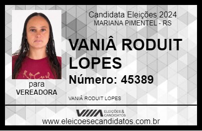 Candidato VANIA RODUIT LOPES 2024 - MARIANA PIMENTEL - Eleições