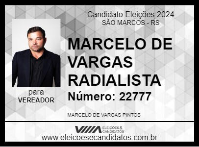 Candidato MARCELO DE VARGAS RADIALISTA 2024 - SÃO MARCOS - Eleições