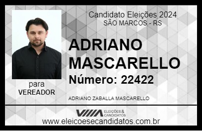 Candidato ADRIANO MASCARELLO 2024 - SÃO MARCOS - Eleições