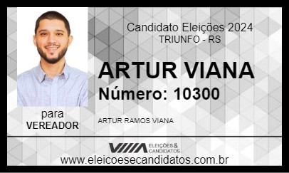 Candidato ARTUR VIANA 2024 - TRIUNFO - Eleições