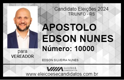 Candidato APOSTOLO EDSON NUNES 2024 - TRIUNFO - Eleições