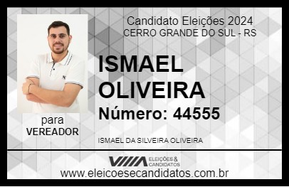 Candidato ISMAEL OLIVEIRA 2024 - CERRO GRANDE DO SUL - Eleições