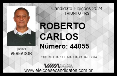 Candidato ROBERTO CARLOS 2024 - TRIUNFO - Eleições