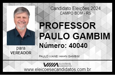 Candidato PROFESSOR PAULO GAMBIM 2024 - CAMPO BOM - Eleições