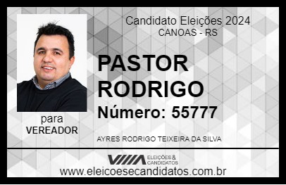 Candidato PASTOR RODRIGO 2024 - CANOAS - Eleições