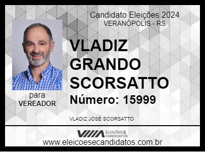 Candidato VLADIZ GRANDO SCORSATTO 2024 - VERANÓPOLIS - Eleições