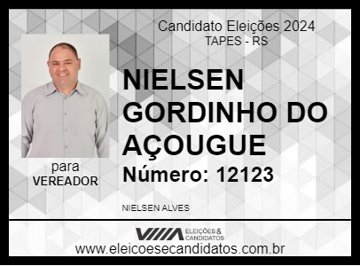 Candidato NIELSEN  GORDINHO DO AÇOUGUE 2024 - TAPES - Eleições