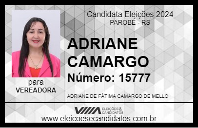 Candidato ADRIANE CAMARGO 2024 - PAROBÉ - Eleições