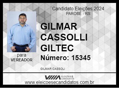 Candidato GILMAR CASSOLLI GILTEC 2024 - PAROBÉ - Eleições