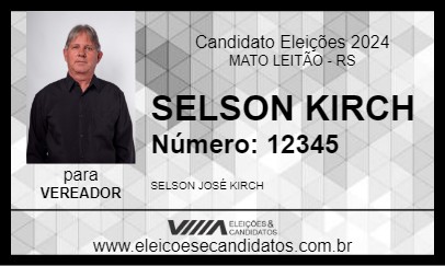 Candidato SELSON KIRCH 2024 - MATO LEITÃO - Eleições