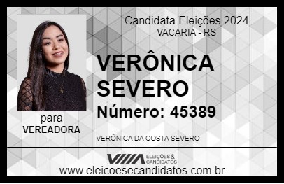 Candidato VERÔNICA SEVERO 2024 - VACARIA - Eleições