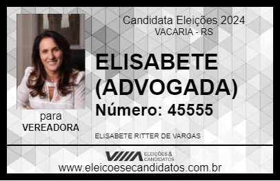 Candidato ELISABETE (ADVOGADA) 2024 - VACARIA - Eleições