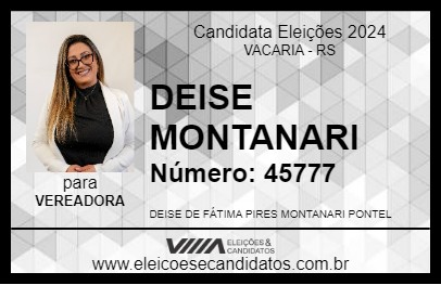 Candidato DEISE MONTANARI 2024 - VACARIA - Eleições