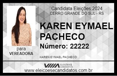 Candidato KAREN EYMAEL PACHECO 2024 - CERRO GRANDE DO SUL - Eleições