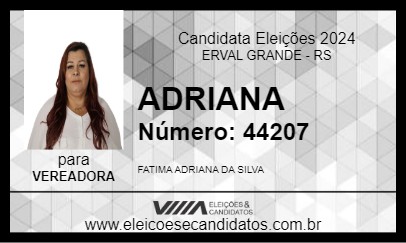 Candidato ADRIANA 2024 - ERVAL GRANDE - Eleições