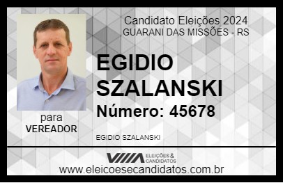 Candidato EGIDIO SZALANSKI 2024 - GUARANI DAS MISSÕES - Eleições