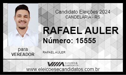 Candidato RAFAEL AULER 2024 - CANDELÁRIA - Eleições