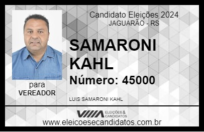 Candidato SAMARONI KAHL 2024 - JAGUARÃO - Eleições