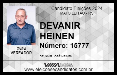 Candidato DEVANIR HEINEN 2024 - MATO LEITÃO - Eleições