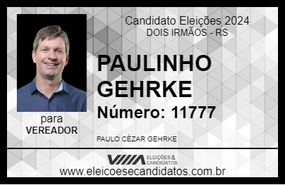 Candidato PAULINHO GEHRKE 2024 - DOIS IRMÃOS - Eleições