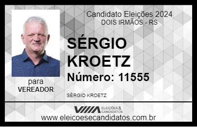 Candidato SÉRGIO KROETZ 2024 - DOIS IRMÃOS - Eleições