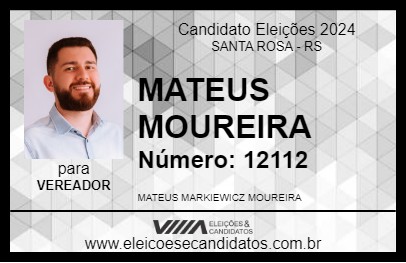 Candidato MATEUS MOUREIRA 2024 - SANTA ROSA - Eleições