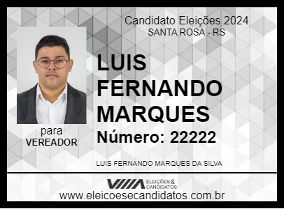 Candidato LUIS FERNANDO MARQUES 2024 - SANTA ROSA - Eleições