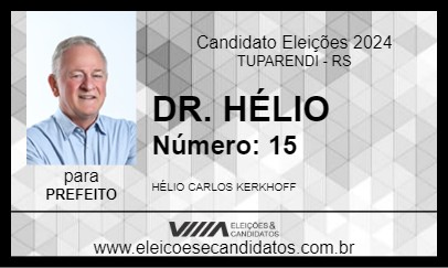 Candidato DR. HÉLIO 2024 - TUPARENDI - Eleições