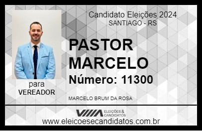 Candidato PASTOR MARCELO 2024 - SANTIAGO - Eleições