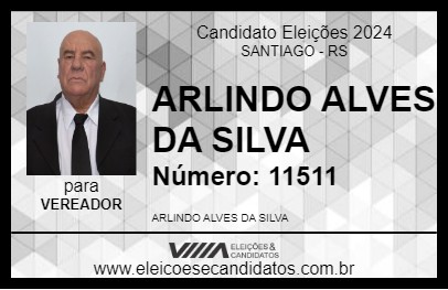 Candidato ARLINDO ALVES DA SILVA 2024 - SANTIAGO - Eleições