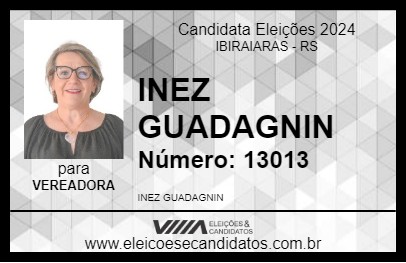 Candidato INEZ GUADAGNIN 2024 - IBIRAIARAS - Eleições