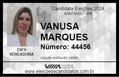 Candidato VANUSA MARQUES 2024 - SANTIAGO - Eleições