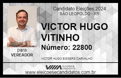 Candidato VICTOR HUGO VITINHO 2024 - SÃO LEOPOLDO - Eleições