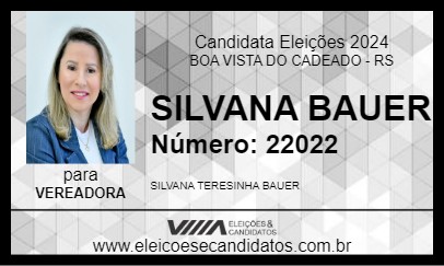 Candidato SILVANA BAUER 2024 - BOA VISTA DO CADEADO - Eleições