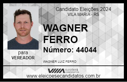 Candidato WAGNER FERRO 2024 - VILA MARIA - Eleições