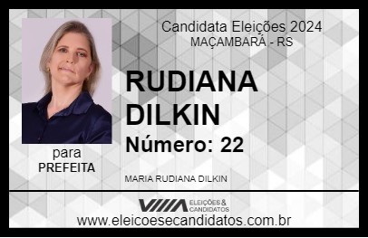 Candidato RUDIANA DILKIN 2024 - MAÇAMBARÁ - Eleições