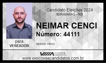 Candidato NEIMAR CENCI 2024 - IBIRAIARAS - Eleições