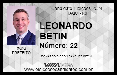 Candidato LEONARDO BETIN 2024 - ITAQUI - Eleições