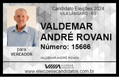 Candidato VALDEMAR ANDRÉ ROVANI 2024 - VILA LÂNGARO - Eleições