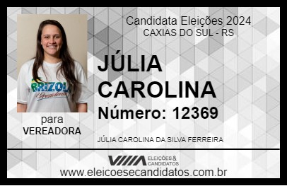 Candidato JÚLIA CAROLINA 2024 - CAXIAS DO SUL - Eleições