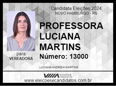 Candidato PROFESSORA LUCIANA MARTINS 2024 - NOVO HAMBURGO - Eleições