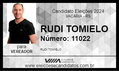 Candidato RUDI TOMIELO 2024 - VACARIA - Eleições