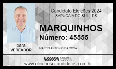 Candidato MARQUINHOS 2024 - SAPUCAIA DO SUL - Eleições