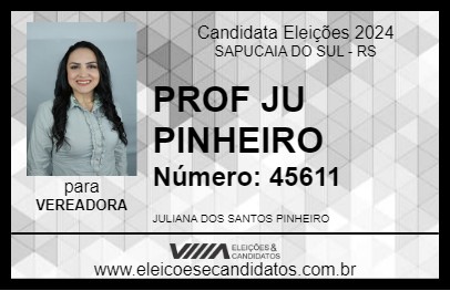 Candidato PROF JU PINHEIRO 2024 - SAPUCAIA DO SUL - Eleições