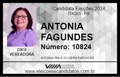 Candidato ANTONIA FAGUNDES 2024 - ITAQUI - Eleições