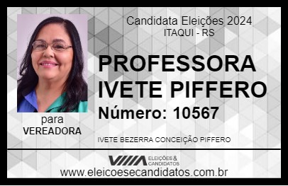 Candidato PROFESSORA IVETE PIFFERO 2024 - ITAQUI - Eleições