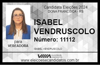 Candidato ISABEL VENDRUSCOLO 2024 - DONA FRANCISCA - Eleições