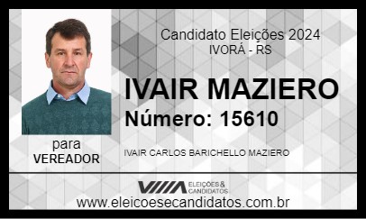 Candidato IVAIR MAZIERO 2024 - IVORÁ - Eleições