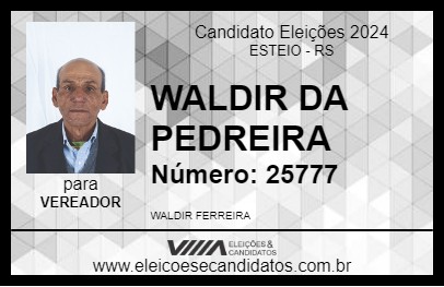 Candidato WALDIR DA PEDREIRA 2024 - ESTEIO - Eleições